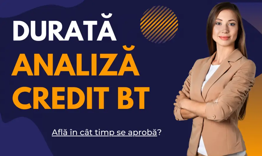 Durata Analiza Dosar Credit Banca Transilvania. In cat timp se aproba?